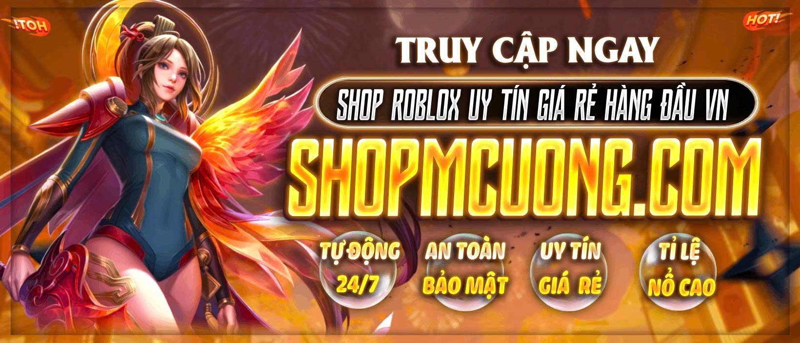 ShopMCuong - Chuyên Bán Nick Game Liên Quân và Free Fire Uy Tín